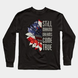 America Making Dreams Come True Long Sleeve T-Shirt